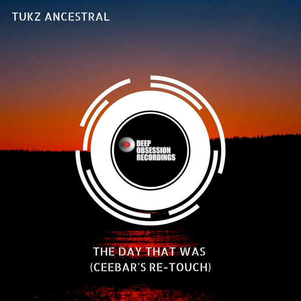 Tukz Ancestral - The Day That Was (Ceebar's Re-Touch) [DOR309]